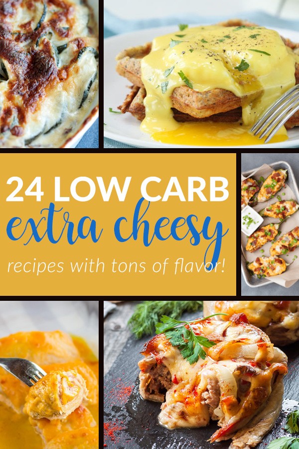 24 Low Carb Extra Cheesy Recipes