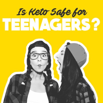 Is Keto Safe for Teenagers?