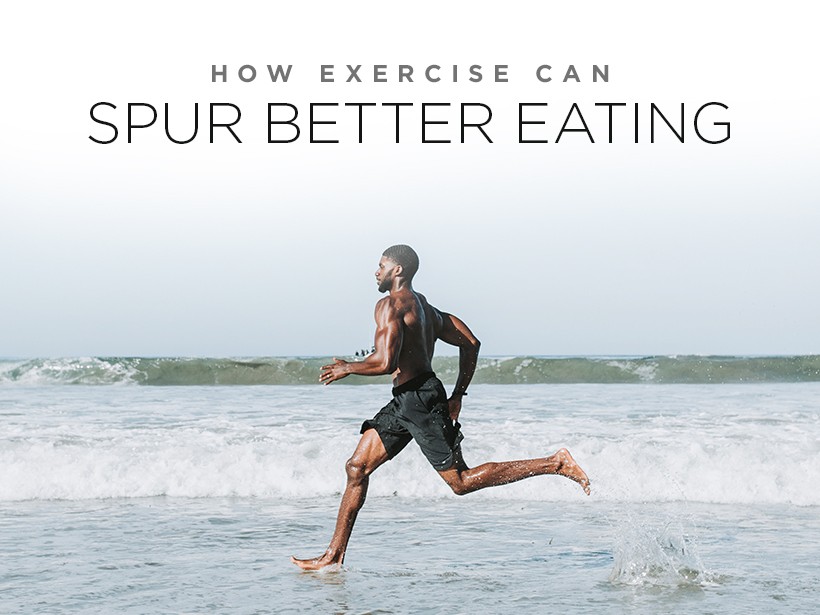 How Exercise Can Spur Better Eating